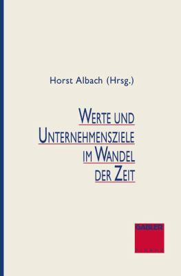 Werte und Unternehmensziele Im Wandel der Zeit