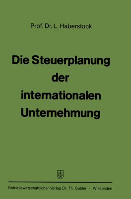 Die Steuerplanung der Internationalen Unternehmung