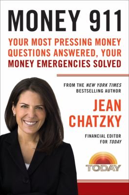 Money 911 : Your Most Pressing Money Questions Answered, Your Money Emergencies Solved