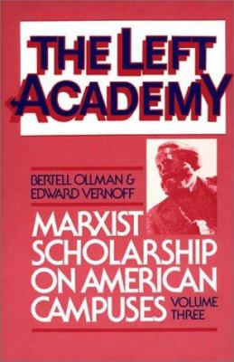 The Left Academy Vol. 3 : Marxist Scholarship on American Campuses