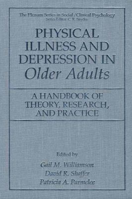 Physical Illness and Depression in Older Adults : A Handbook of Theory, Research, and Practice
