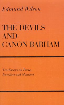 The Devils and Canon Barham : Ten Essays on Poets, Novelists and Monsters