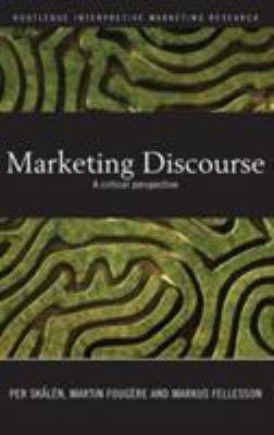Marketing Discourse : A Critical Perspective