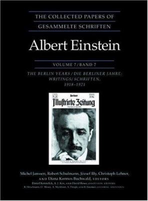 The Collected Papers of Albert Einstein, Volume 7 Vol. 7 : The Berlin Years: Writings, 1918-1921