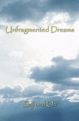 Unfragmented Dreams