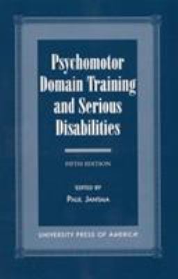 Psychomotor Domain Training and Serious Disabilities