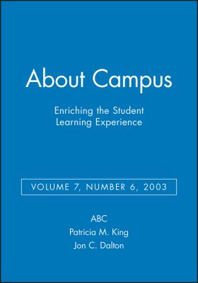 About Campus: Enriching the Student Learning Experience, Volume 7, Number 6 2003