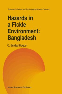 Hazards in a Fickle Environment : Bangladesh