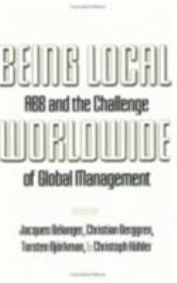 Being Local Worldwide : ABB and the Challenge of Global Management