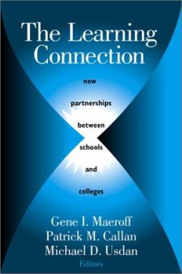 The Learning Connection : New Partnerships Between Schools and Colleges