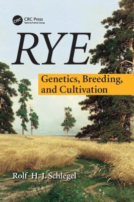 Rye : Genetics, Breeding, and Cultivation