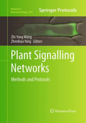 Plant Signalling Networks : Methods and Protocols