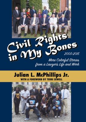 Civil Rights in My Bones : More Colorful Stories from a Lawyer's Life and Work, 2005?2015