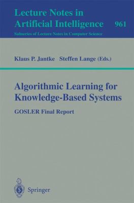 Algorithmic Learning for Knowledge-Based Systems : GOSLER Final Report