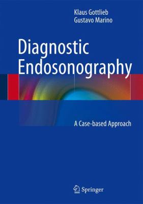 Diagnostic Endosonography : A Case-Based Approach