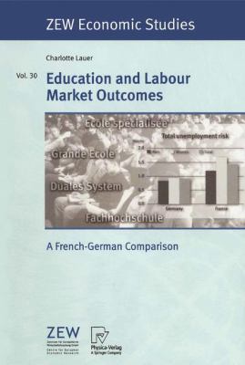 Education and Labour Market Outcomes : A French-German Comparison