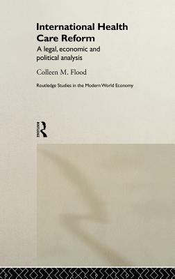 International Health Care Reform : A Legal, Economic and Political Analysis