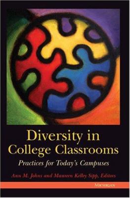 Diversity in College Classrooms : Practices for Today's Campuses