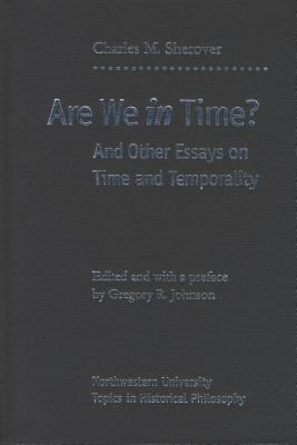 Are We in Time? : And Other Essays on Time and Temporality