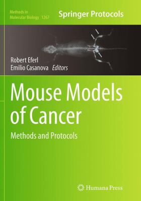 Mouse Models of Cancer : Methods and Protocols