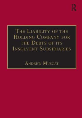 The Liability of the Holding Company for the Debts of Its Insolvent Subsidiaries