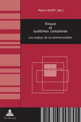 Risque et Systemes Complexes : Les Enjeux de la Communication