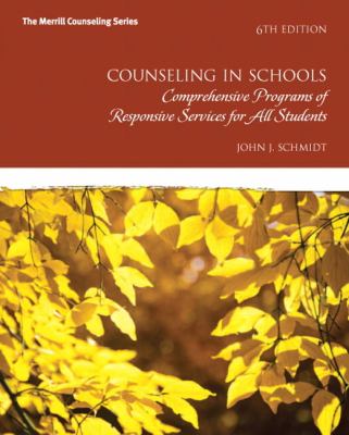 Counseling in Schools : Comprehensive Programs of Responsive Services for All Students