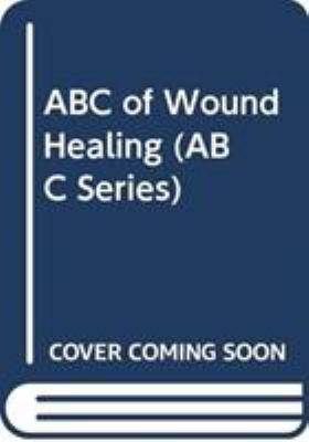 ABC of Wound Healing