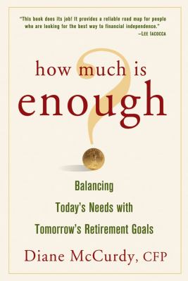 How Much Is Enough? Balancing Today's Needs with Tomorrow's Retirement Goals