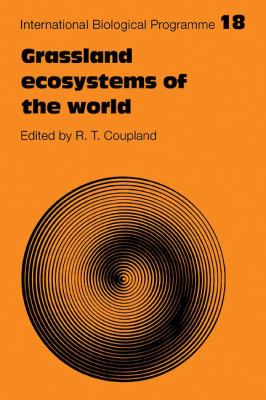Grassland Ecosystems of the World : Analysis of Grasslands and Their Uses