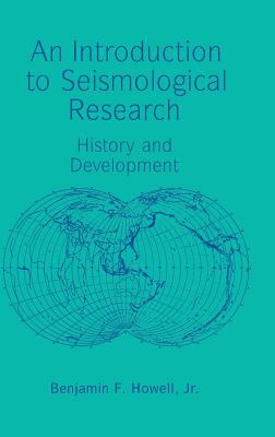An Introduction to Seismological Research : History and Development