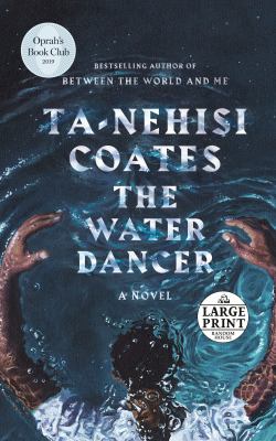 The Water Dancer (Oprah's Book Club) : A Novel