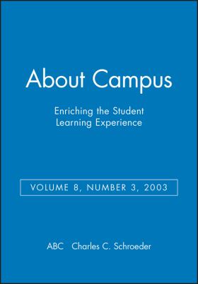 About Campus: Enriching the Student Learning Experience, Volume 8, Number 3 2003