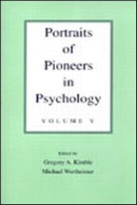 Portraits of Pioneers in Psychology : Volume II