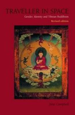 Traveller in Space : Gender, Identity and Tibetan Buddhism