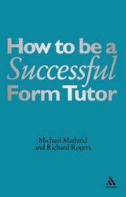 How to Be a Successful Form Tutor