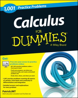 Calculus: 1,001 Practice Problems for Dummies (+ Free Online Practice)