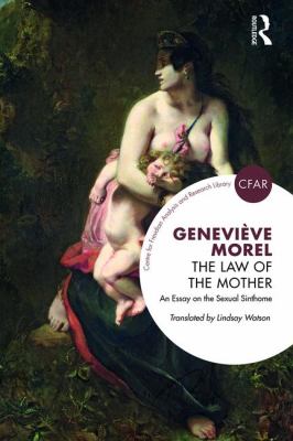 The Law of the Mother : An Essay on the Sexual Sinthome