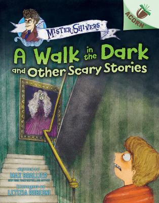 A Walk in the Dark and Other Scary Stories