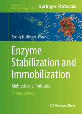 Enzyme Stabilization and Immobilization : Methods and Protocols