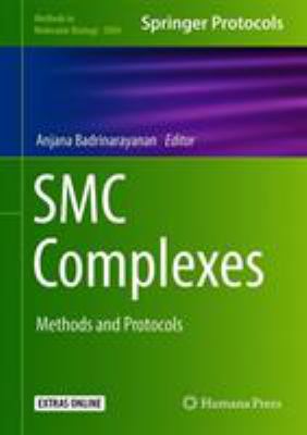 SMC Complexes : Methods and Protocols