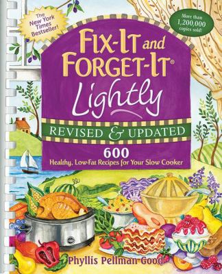 Fix-It and Forget-It Lightly : 600 Healthy, Low-Fat Recipes for Your Slow Cooker