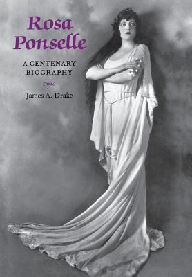 Rosa Ponselle : A Centenary Biography