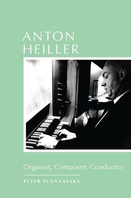 Anton Heiller : Organist, Composer, Conductor