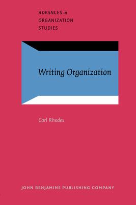 Writing Organization : Representation and Control in Narratives at Work