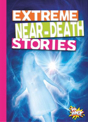 Extreme near-Death Stories