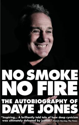 No Smoke, No Fire : The Autobiography