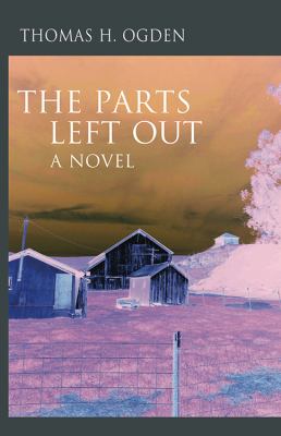 The Parts Left Out : A Novel