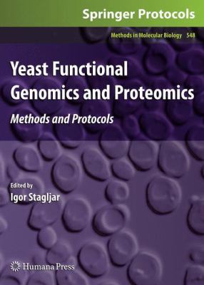 Yeast Functional Genomics and Proteomics : Methods and Protocols
