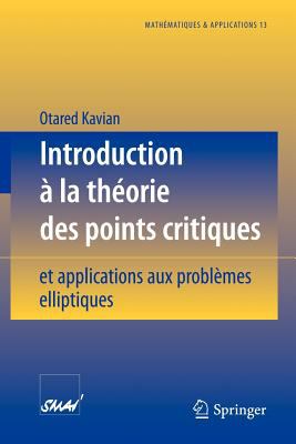 Introduction à la théorie des points critiques : et applications aux problèmes elliptiques